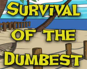 play Survival Of The Dumbest