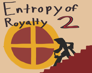 play Entropy Of Royalty 2