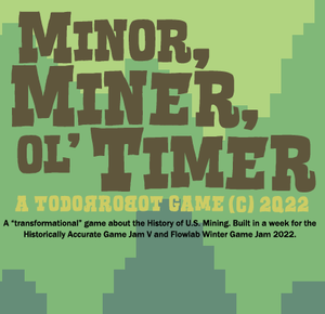 Minor, Miner, Ol' Timer