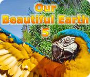 play Our Beautiful Earth 5