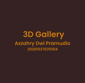play 3D Gallery - Azzahry Dwi Pramudio - 202010370311104