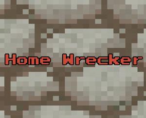 play Home Wrecker (#Gdko Round 1 Submission)