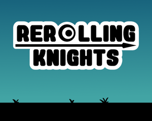 Rerolling Knights