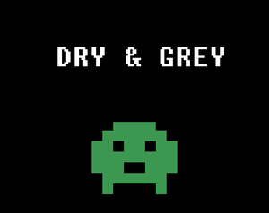 play Dry & Grey Demo
