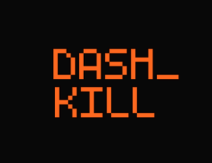 play Dash_Kill
