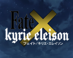 play Fate/Kyrie Eleison