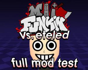 play Friday Night Funkin' Test - Vs. Eteled (Full Mod)