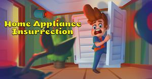 play Home Appliance Insurrection