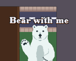 play Bear With Me