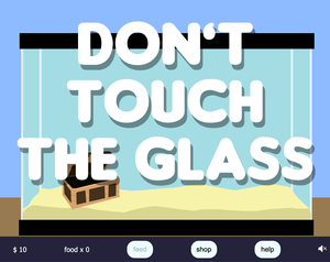 Don'T Touch The Glass