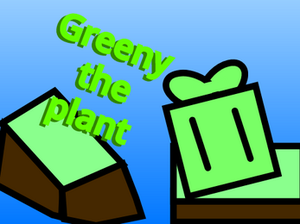 play Greeny The Plant (Early Early Demo)