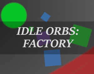 play Idle Orb: Factory
