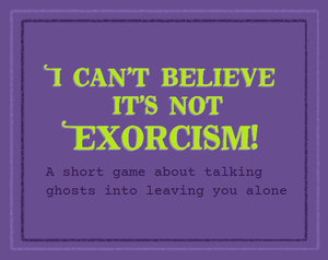 I Can'T Believe It'S Not Exorcism!