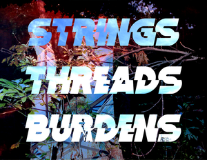 play Strings/Threads/Burdens
