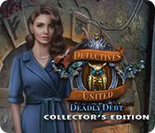 play Detectives United: Deadly Debt Collector'S Edition