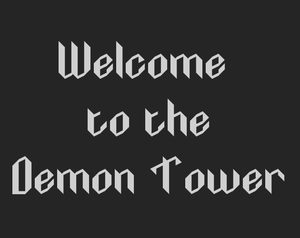 Welcome To The Demon Tower!