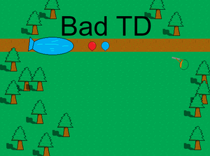 play Bad Td