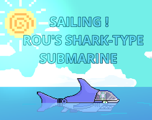 play Sailing ! Rou'S Shark-Type Submarine