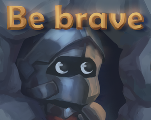 play Be Brave