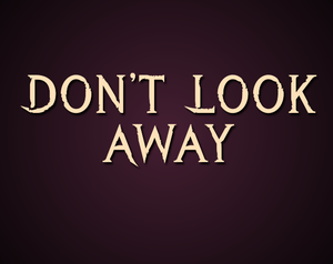 play Don'T Look Away