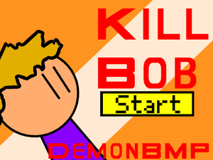 play Kill Bob...