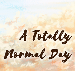 play A Totally Normal Day