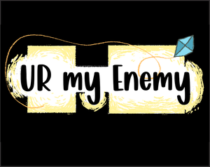 play Ur My Enemy
