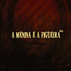 play A Menina E A Figueira