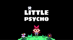 play Little Psycho