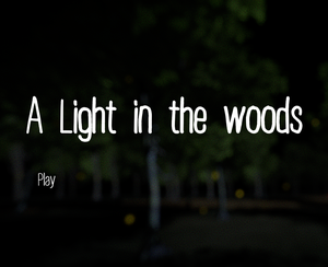play A Light In The Woods