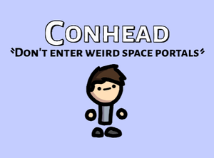 play Conhead - Don'T Enter Weird Space Portals