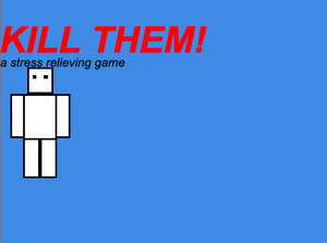 play Kill Them!