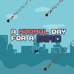 play A Normal Day For A Bird