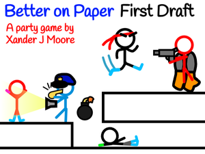 play Better On Paper: First Draft