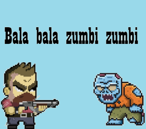 Bala Bala Zumbi Zumbi