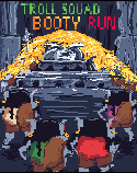 play Ghu Game Jam Submission: Troll Squad Booty Run