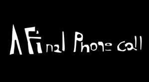 play A Final Phone Call