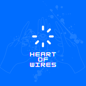 Heart Of Wires