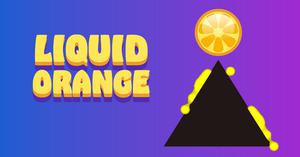 play Liquid Oranges