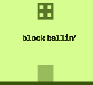 Block Ballin'