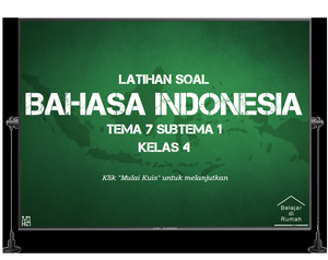 play Latihan Soal Kelas 4 - Bahasa Indonesia - Tema 7 Subtema 1