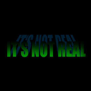 play It'S Not Real