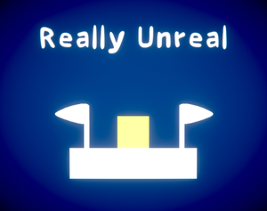 play Really Unreal