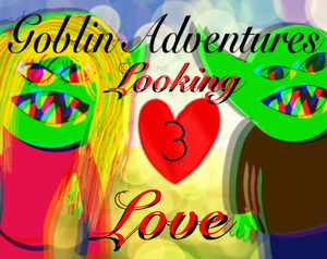 play Goblin Adventures: Looking 3 Love