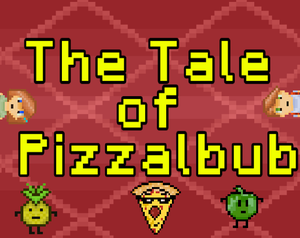 play The Tale Of Pizzalbub