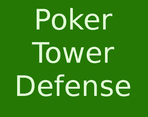 play Poker Tower Defense