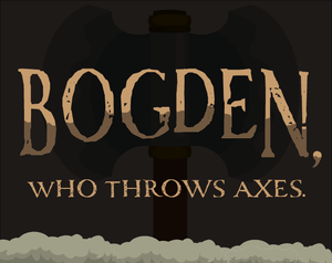 play Bogden, Who Throws Axes