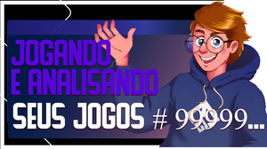 play Joagando E Analisando Os Jogos #99999...