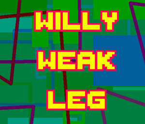 play Willy Weak Leg