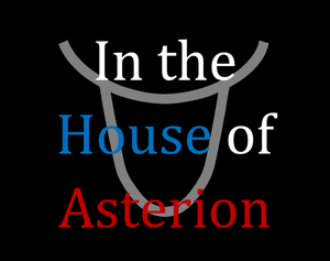 play In The House Of Asterion